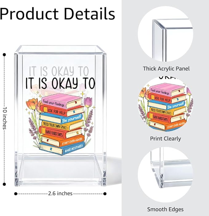 It Is Okay Acrylic Cosmetic Organizer Pen Holder, Funny Acrylic Desk Holder Cup for Pen Pencil, Mental Health Gifts for Book Lovers Staff Leader Friend, Positive Vibes Office Gifts for Coworker