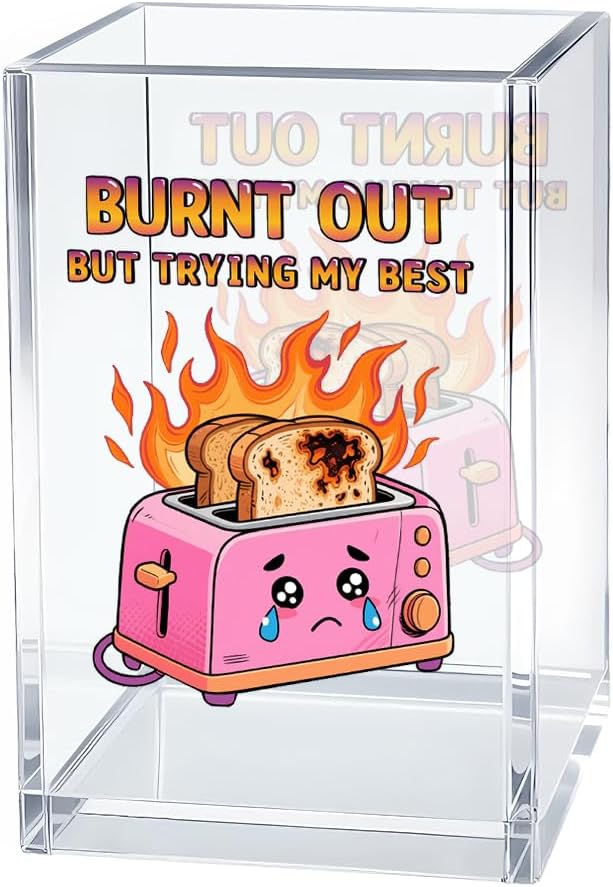 Burnt out Acrylic Cosmetic Organizer Pen Holder, Funny Optimistic Acrylic Desk Holder Cup for Pen Pencil, Humorous Office Gifts for Coworker Director Mentor, Mental Health Gifts for Hard Worker