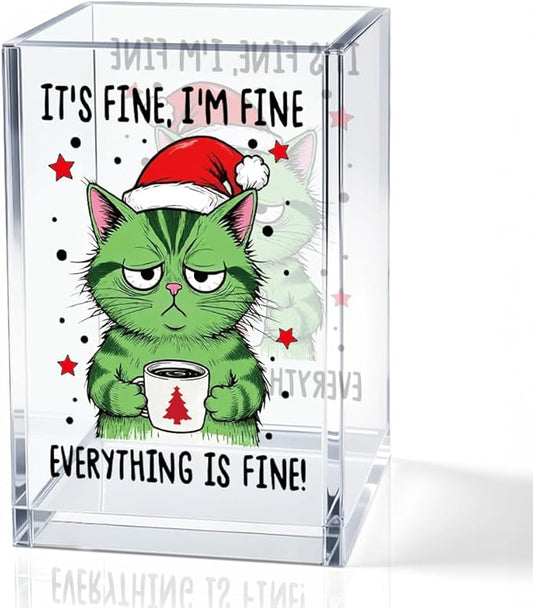 It's Fine I'm Fine Everything Is Acrylic Makeup Brush Pencil Holder Cup, Funny Cat Pen Holder Gifts For Friends HR Nurse, Christmas Office Gifts for Women Coworker, Pencil Cup for Desk