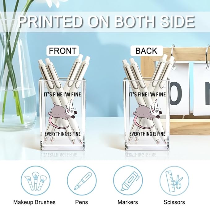 It's Fine I'm Fine Everything Is Fin Acrylic Makeup Brush Pencil Holder Cup, Funny Opossum Pen Holder Gifts For Friends Nurse, Office Sarcastic Gifts for Women Men Coworker, Desk Organizer