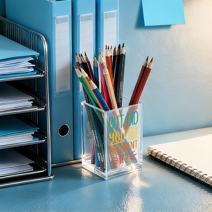 But Did You Document It Acrylic Cosmetic Pencil Holder Cup, Pen Holder for Home Office Desk Accessories for Coworker Boss Nurse HR, Office Desk Pen Organizer, Marker Holder, Funny Work Gifts